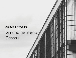 Gmund Bauhaus Dessau - Compendium Gmund Bauhaus Dessau